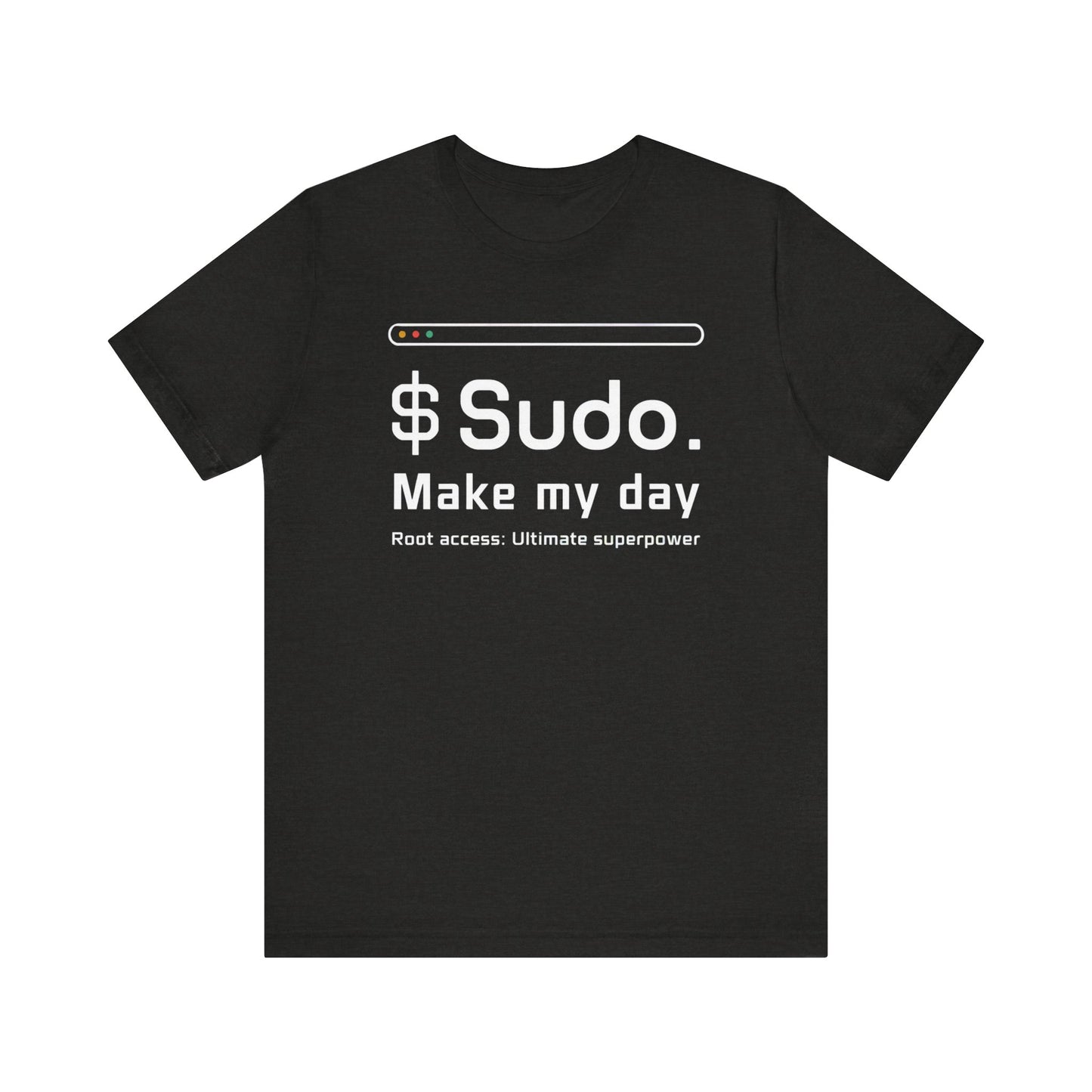 Sudo make my day T-shirt