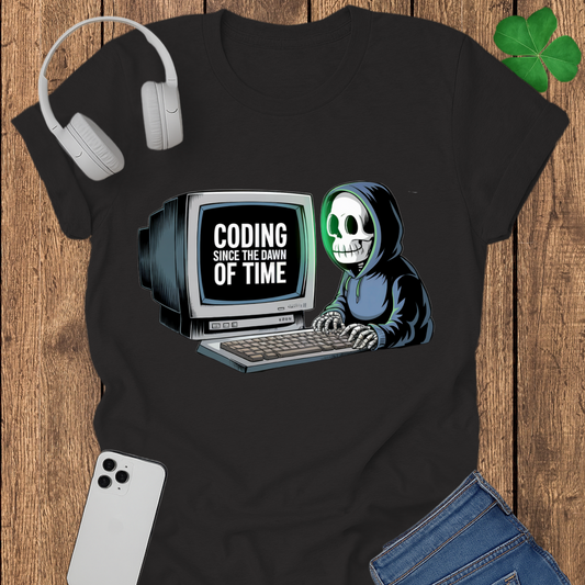 Coding since the dawn of time T-shirt