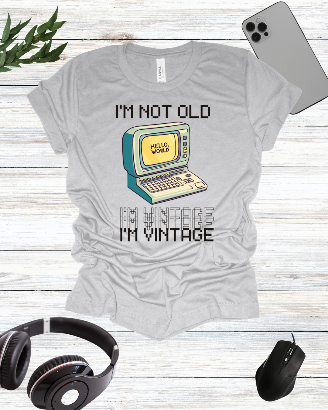 I'm Not Old I'm Vintage T-Shirt