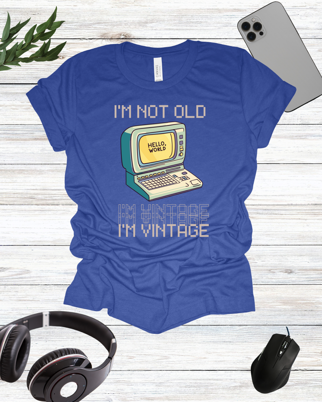 I'm Not Old I'm Vintage T-Shirt