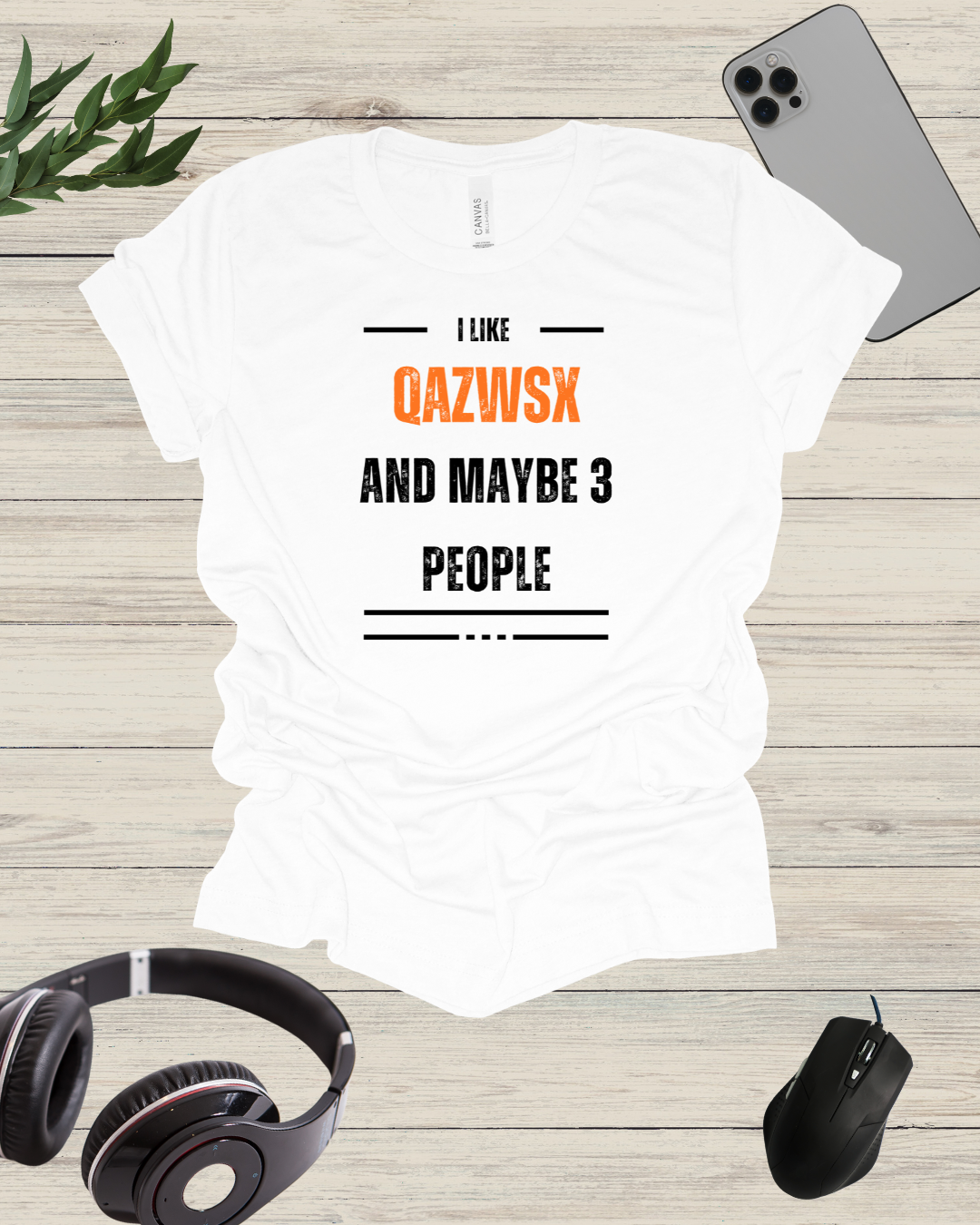 I Like qazwsx And Maybe 3 People T-Shirt