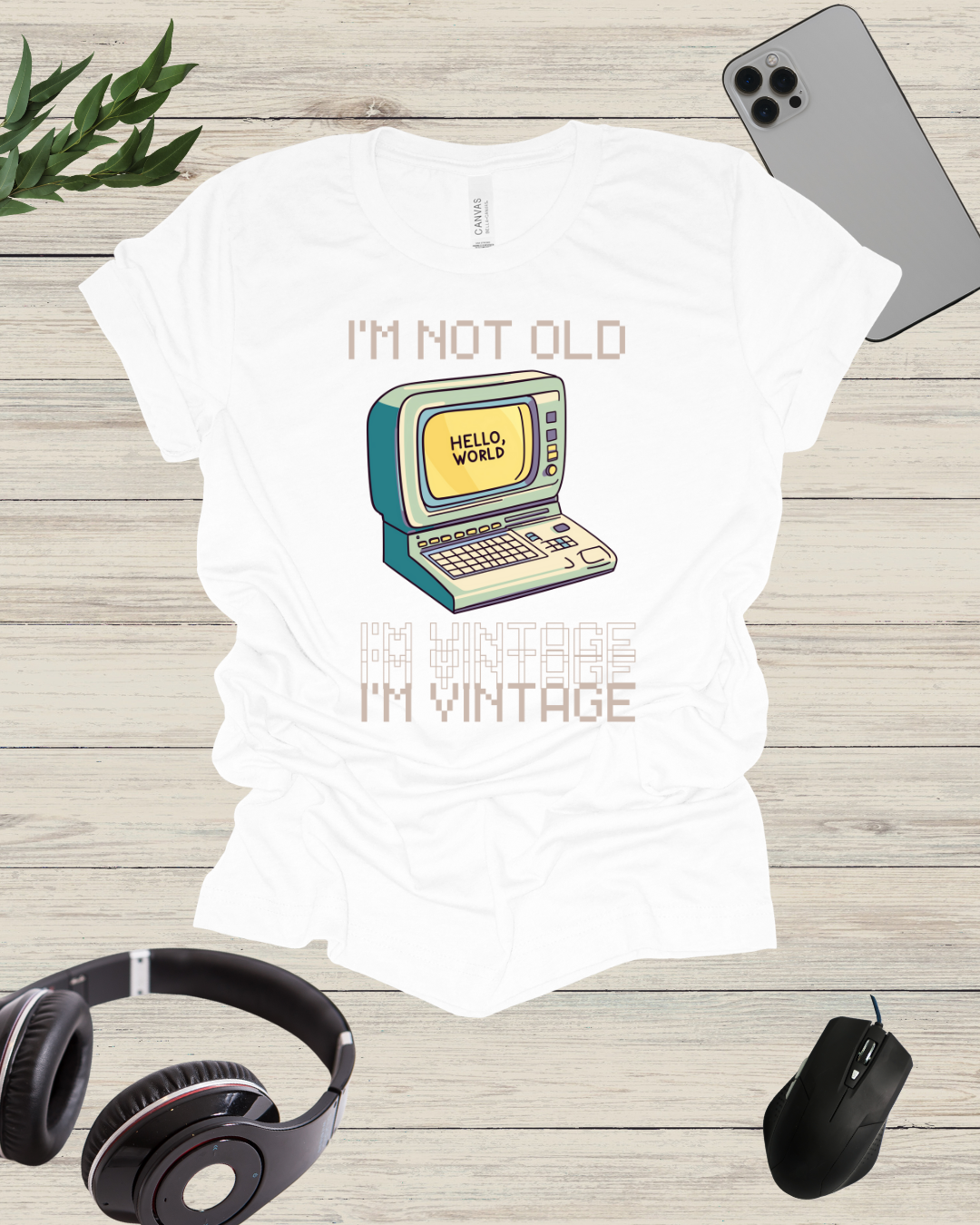 I'm Not Old I'm Vintage T-Shirt