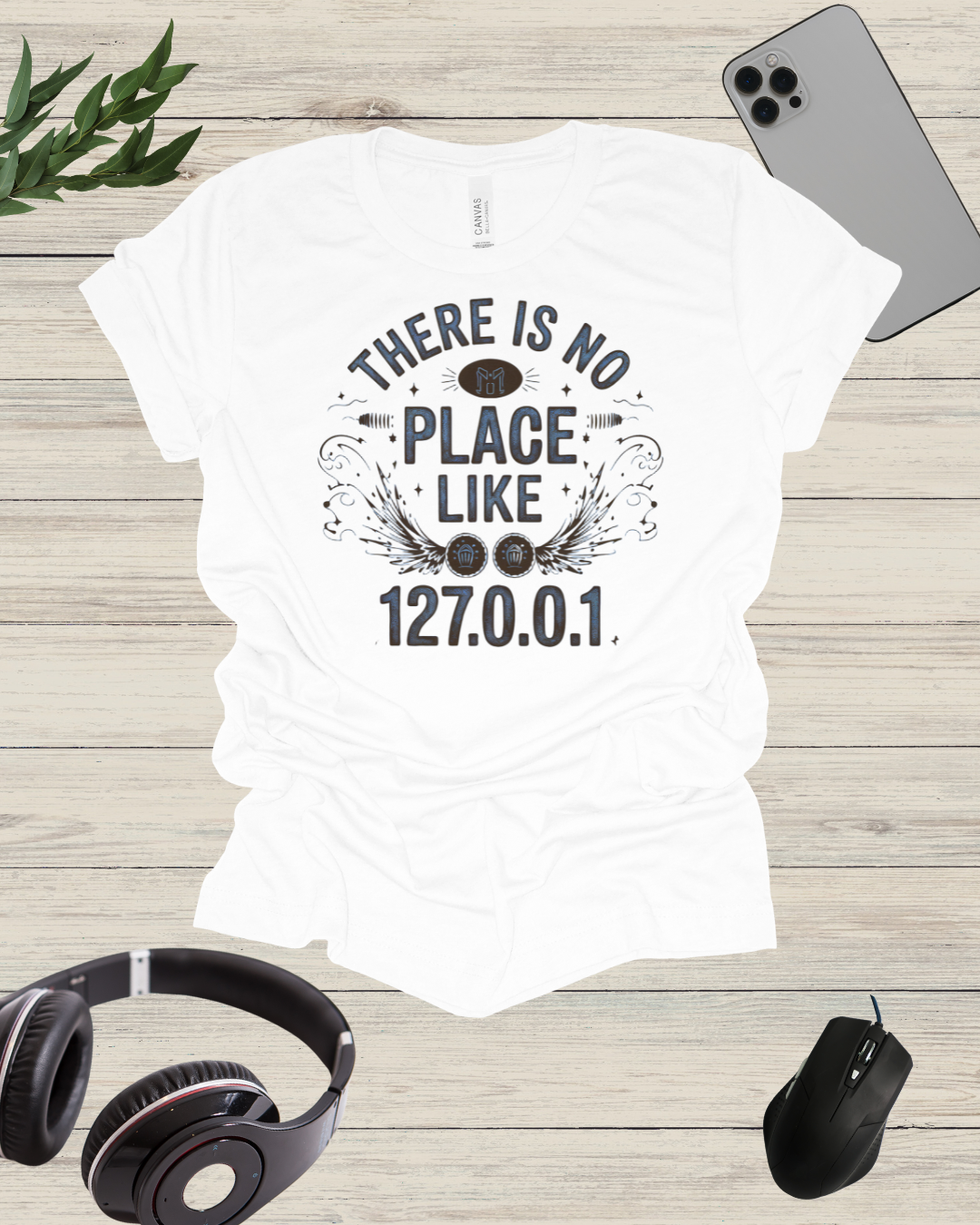 there is no place like 127.0.0.1 text t-shirt